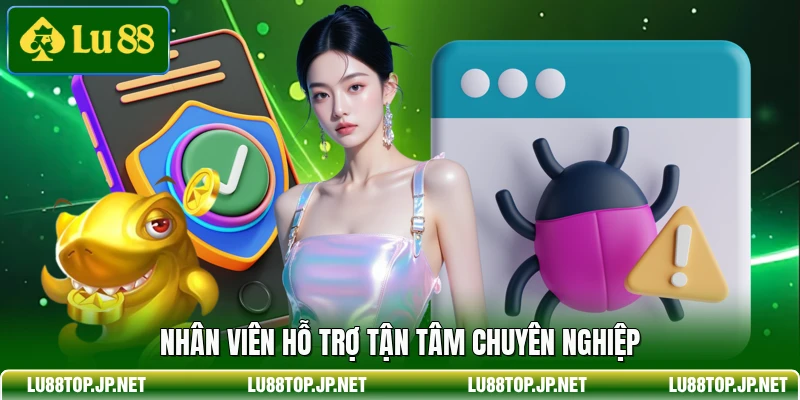 Nhân viên hỗ trợ tận tâm chuyên nghiệp