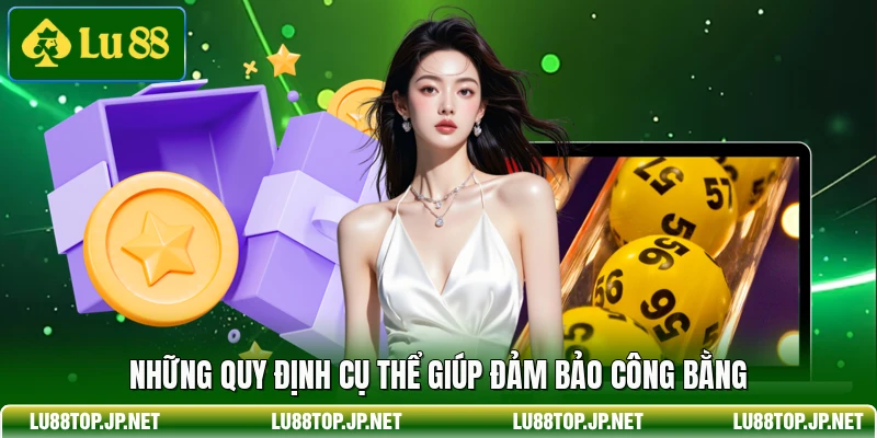 Những quy định cụ thể giúp đảm bảo công bằng